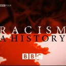 Racism: A History