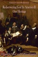 Rediscovering God In America II: Our Heritage by Newt Gingrich