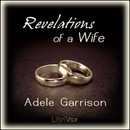 Revelations of a Wife by Adele Garrison