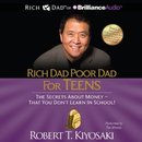 Rich Dad Poor Dad for Teens by Robert T. Kiyosaki