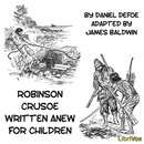 Robinson Crusoe Written Anew for Children by James Baldwin