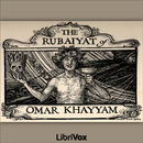 The Rubaiyat of Omar Khayyam by Omar Khayyam