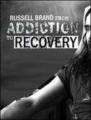 Russell Brand from Addiction to Recovery by Russell Brand