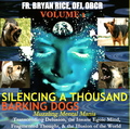 SILENCING A THOUSAND BARKING DOGS - VOLUME 1 by Bryan Rice