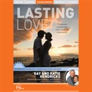 Lasting Love (Live) by Gay Hendricks