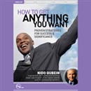 How to Get Anything You Want (Live) by Nido Qubein