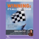 Winning: It's All in Your Head (Live) by Denis Waitley