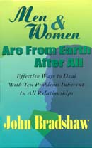 Men and Women Are from Earth After All by John Bradshaw