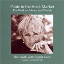 Panic in the Stock Market by Byron Katie