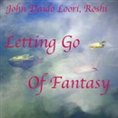 Letting Go of Fantasy: Dongshan's Each Stitch by John Daido Loori Roshi