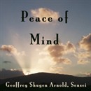 Peace of Mind: The Highest Meaning of the Holy Truth by Geoffrey Shugen Arnold