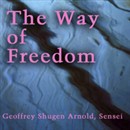 The Way of Freedom: Dongshan's No Grass by Geoffrey Shugen Arnold