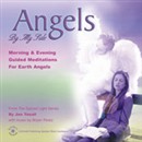 Angels By My Side: Morning and Evening Guided Meditations for Earth Angels by Jan Yoxall