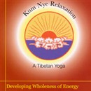 Kum Nye Relaxation: Developing Wholeness of Energy by Tarthang Tulku