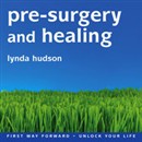 Pre-Surgery and Healing by Lynda Hudson