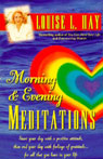 Morning and Evening Meditations by Louise L. Hay
