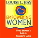 Empowering Women by Louise L. Hay
