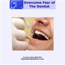 Overcome Your Fear of the Dentist by Darren Marks
