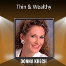 Thin & Wealthy by Donna Krech