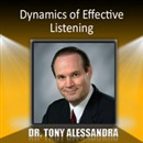 Dynamics of Effective Listening by Tony Alessandra