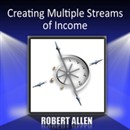 Creating Multiple Streams of Income by Robert G. Allen