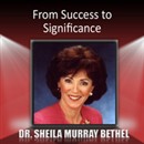From Success to Significance by Sheila Murray Bethel