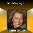 Yes, I Can Say No by Colette Carlson