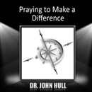 Praying to Make a Difference by John Hull