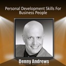 Personal Development Skills for Business People by Denny Andrews
