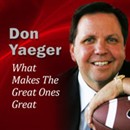 What Makes the Great Ones Great by Don Yaeger