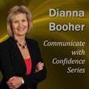 Communicate with Confidence Series by Dianna Booher