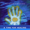 A Time for Healing by Anthony Strand