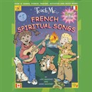 Teach Me French Spiritual Songs by Judy Mahoney