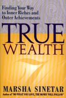 True Wealth by Marsha Sinetar
