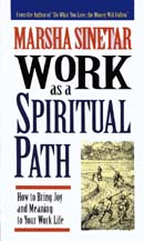 Work as a Spiritual Path by Marsha Sinetar