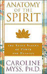 Anatomy of the Spirit by Caroline Myss