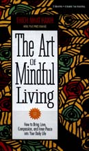 The Art of Mindful Living by Thich Nhat Hanh