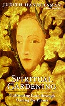 Spiritual Gardening by Judith Handelsman
