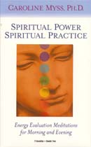 Spiritual Power, Spiritual Practice by Caroline Myss