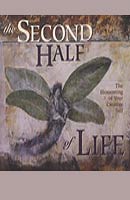 The Second-Half of Life by Angeles Arrien