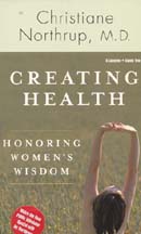 Creating Health by Christiane Northrup