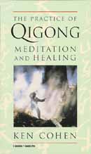 The Practice of Qigong by Ken Cohen