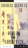 Chinese Secrets of Health and Longevity by Bob Flaws