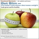 Get Slim: Increase Motivation, Decrease Weight by Abe Kass