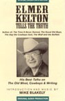 Elmer Kelton Tells the Truth by Elmer Kelton