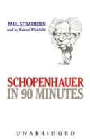 Schopenhauer In 90 Minutes by Paul Strathern