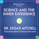 Science and the Inner Experience by Dr. Edgar Mitchell