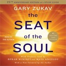 The Seat of the Soul: 25th Anniversary Edition by Gary Zukav