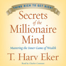 Secrets of the Millionaire Mind by T. Harv Eker