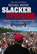 Slacker Uprising by Michael Moore